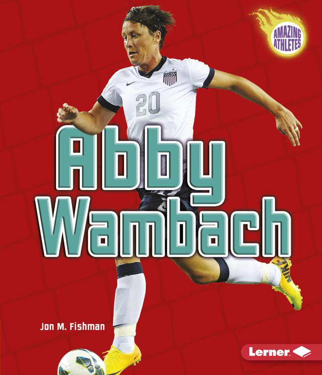 Abby Wambach, Amazing Athletes