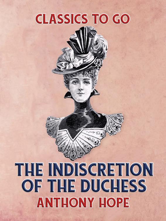 The Indiscretion of the Duchess, Classics To Go