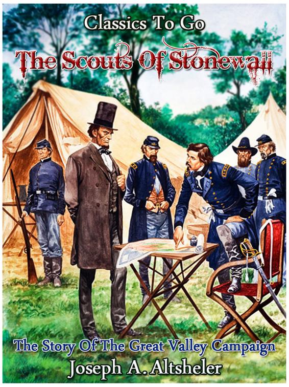 The Scouts of Stonewall - The Story of the Great Valley Campaign, Classics To Go