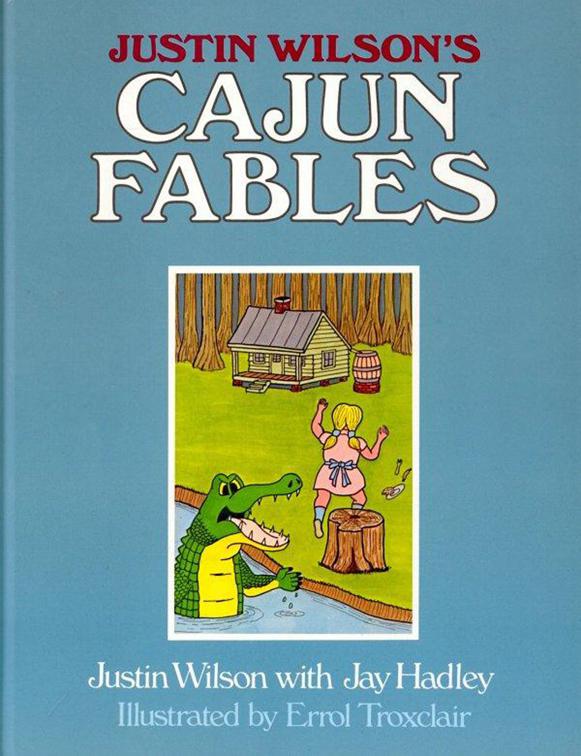 Justin Wilson&#x27;s Cajun Fables