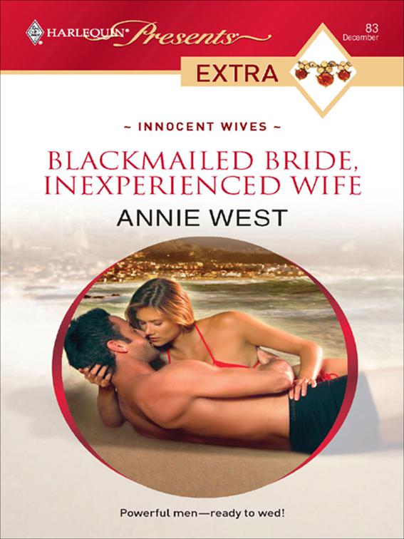 Blackmailed Bride, Inexperienced Wife, Innocent Wives