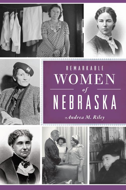 Remarkable Women of Nebraska, American Heritage