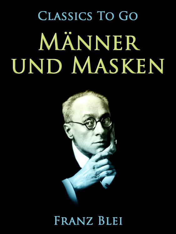 Männer und Masken, Classics To Go