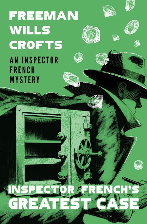 Inspector French&#x27;s Greatest Case, The Inspector French Mysteries