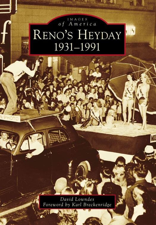 Reno&#x27;s Heyday, Images of America