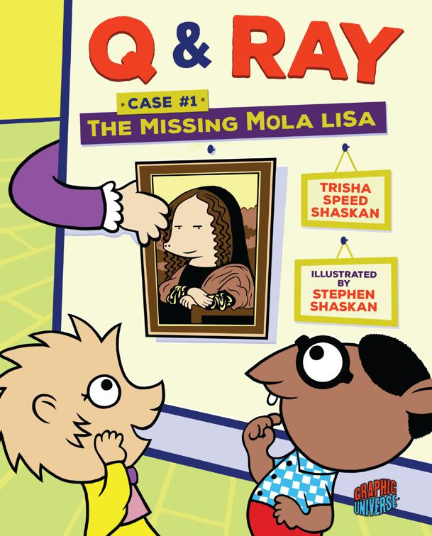 Missing Mola Lisa, Q &amp; Ray