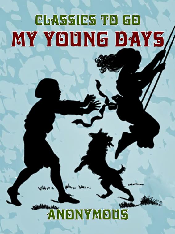 My Young Days, Classics To Go