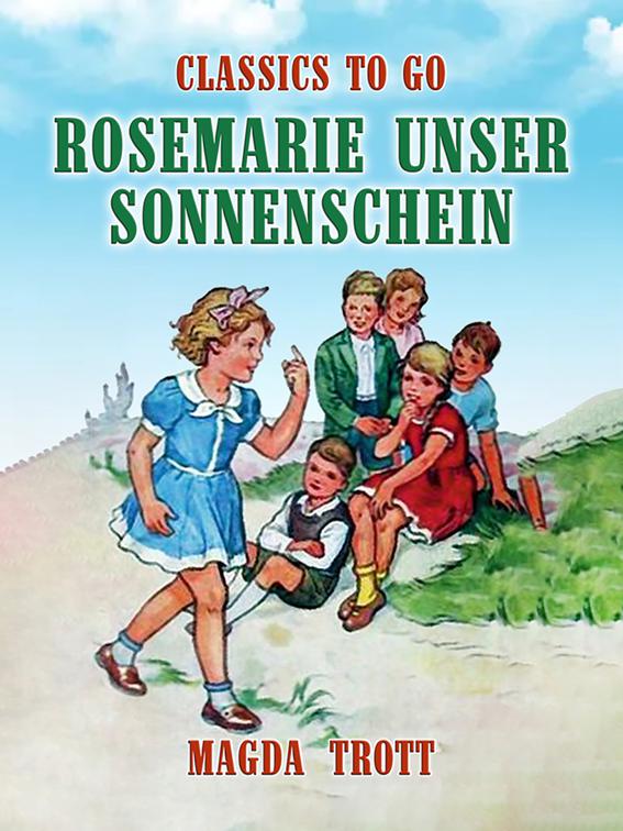 Rosemarie unser Sonnenschein, Classics To Go