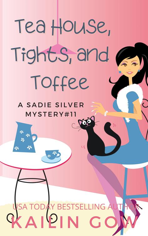 Tea House, Tights, and Toffee, Sadie Silver Mysteries