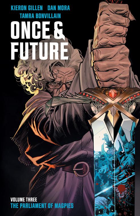 Once &amp; Future Vol. 3 SC, Once &amp; Future