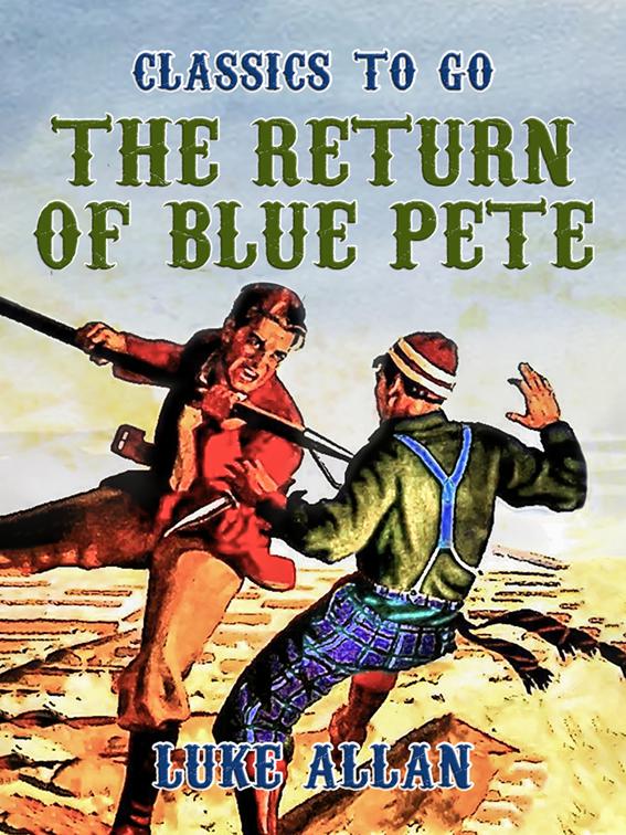 The Return of Blue Pete, Classics To Go