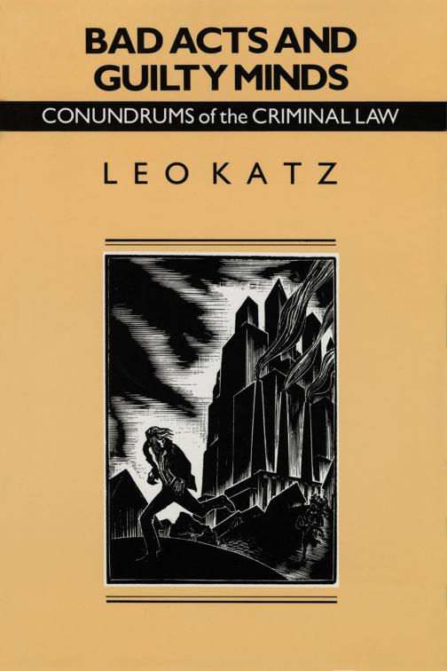 Bad Acts and Guilty Minds, Studies in Crime and Justice