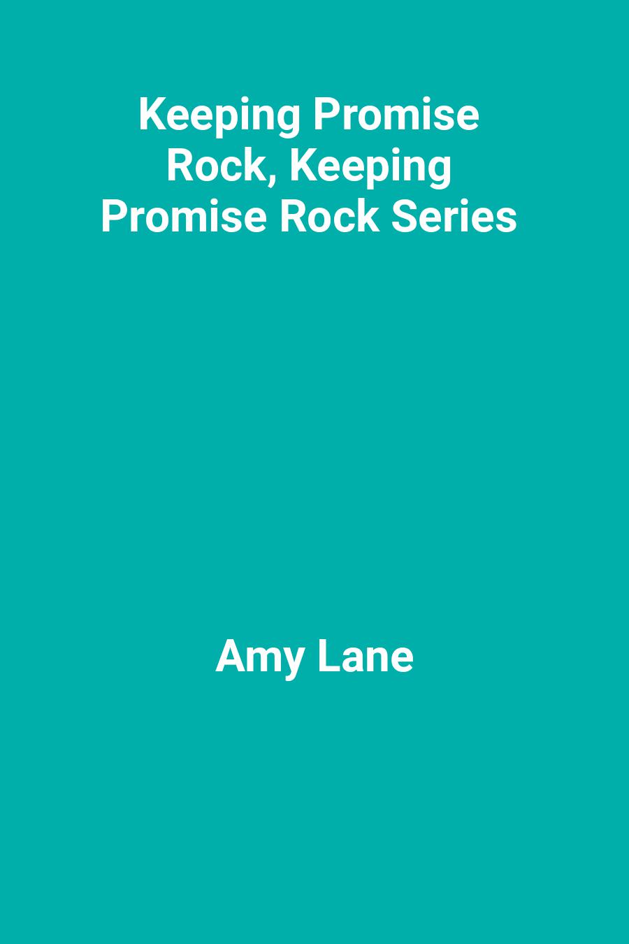 Keeping Promise Rock, Keeping Promise Rock Series