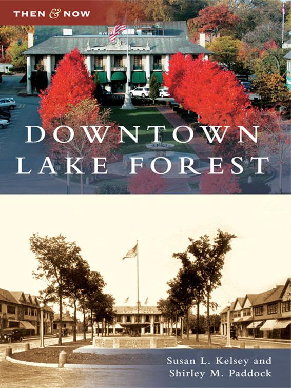 Downtown Lake Forest, Then and Now