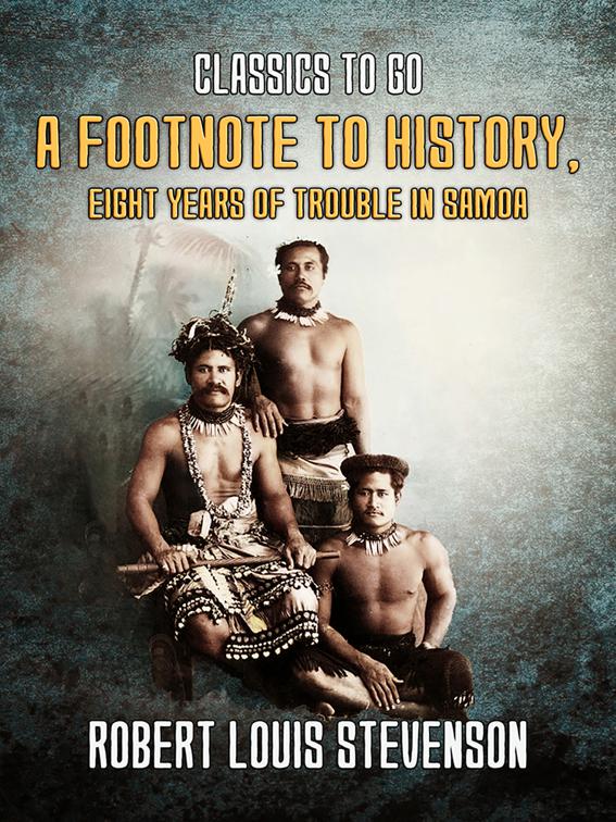 A Footnote to History, Eight Years of Trouble in Samoa, Classics To Go