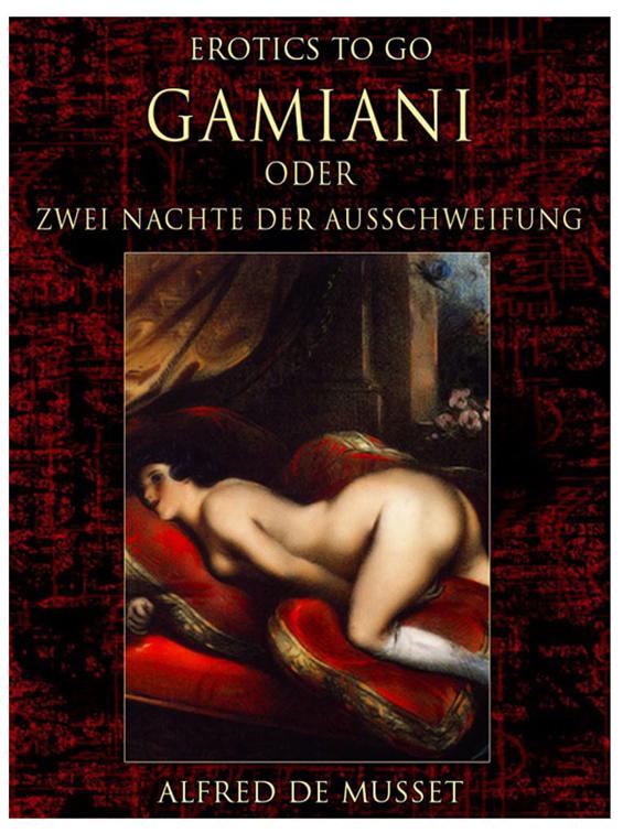 Gamiani order Zwei Nächte der Ausschweifung, Erotics To Go