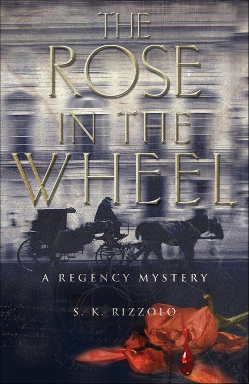 Rose in the Wheel, Regency Mysteries