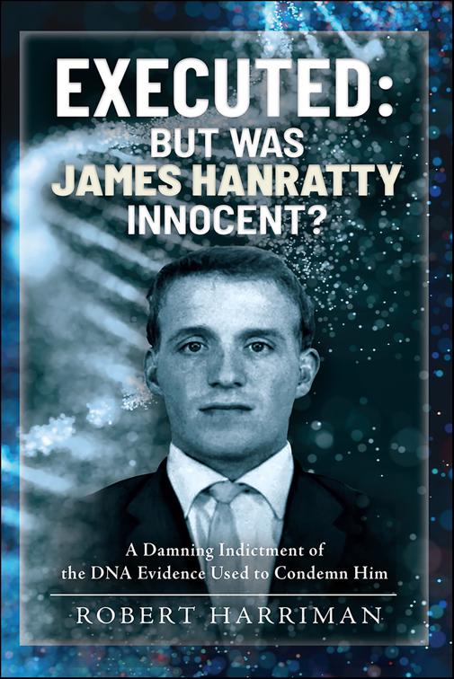 Executed: But was James Hanratty Innocent?