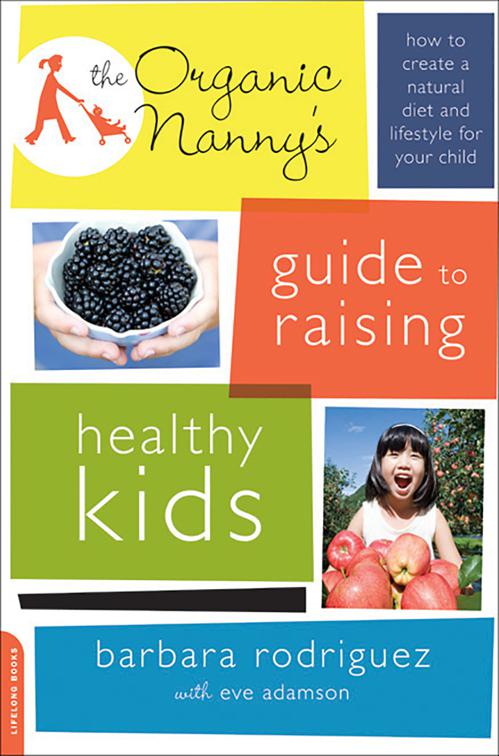 Organic Nanny&#x27;s Guide to Raising Healthy Kids