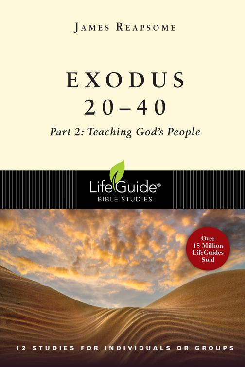 Exodus 20-40, LifeGuide Bible Studies