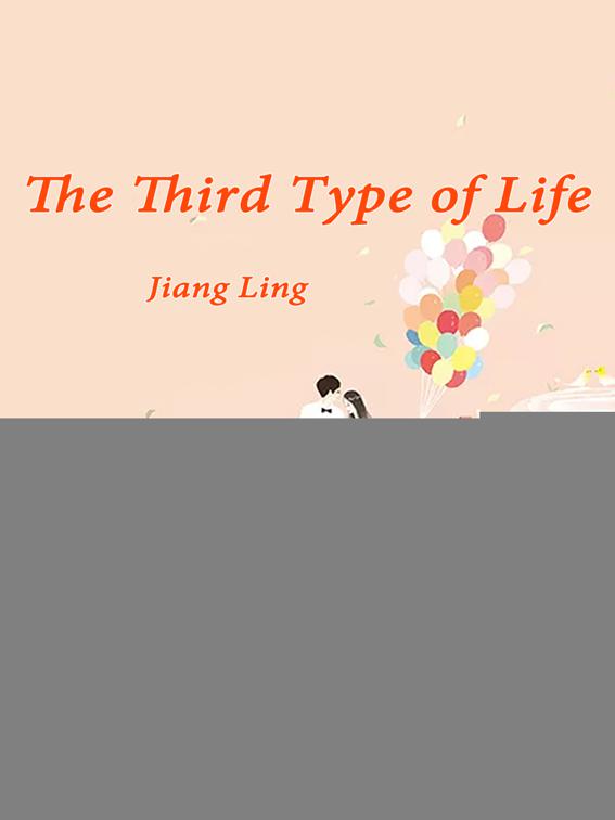 The Third Type of Life, Volume 1