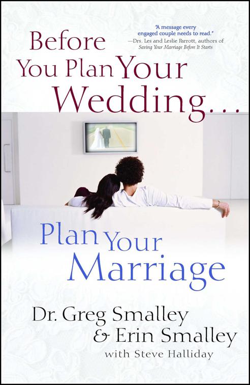 Before You Plan Your Wedding . . . Plan Your Marriage