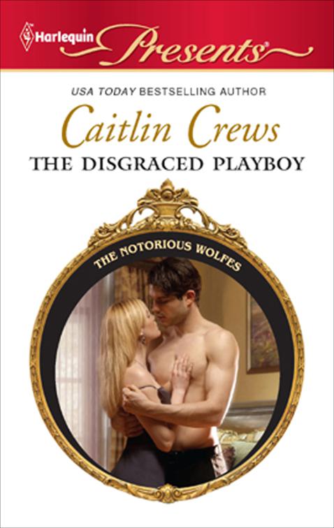 Disgraced Playboy, The Notorious Wolfes