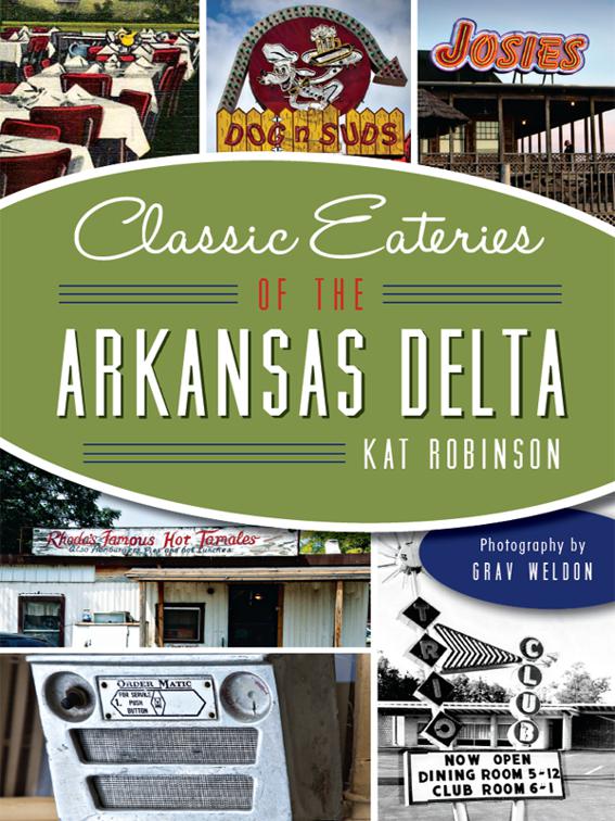 Classic Eateries of the Arkansas Delta, American Palate
