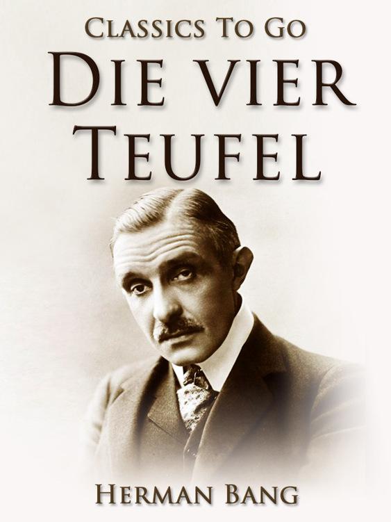 Die vier Teufel, Classics To Go