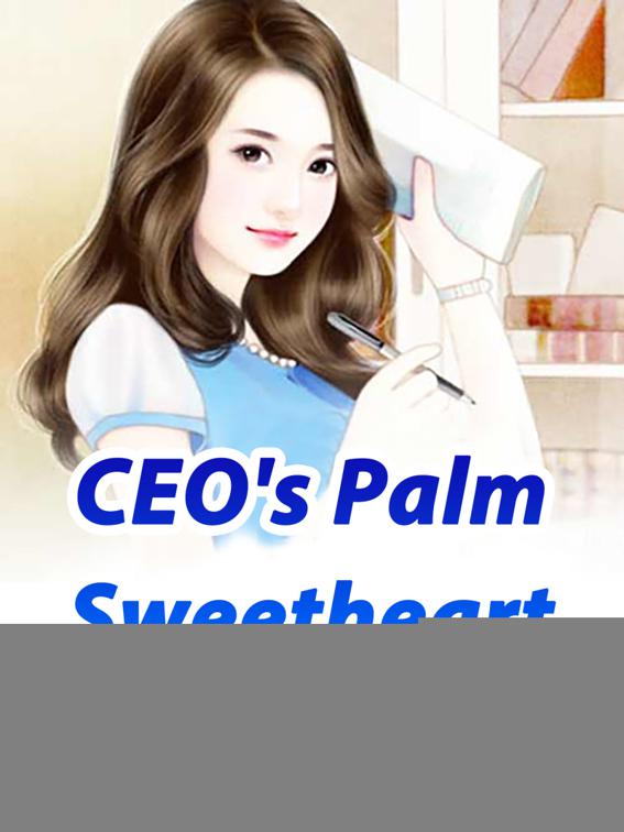 CEO&#x27;s Palm Sweetheart, Volume 3