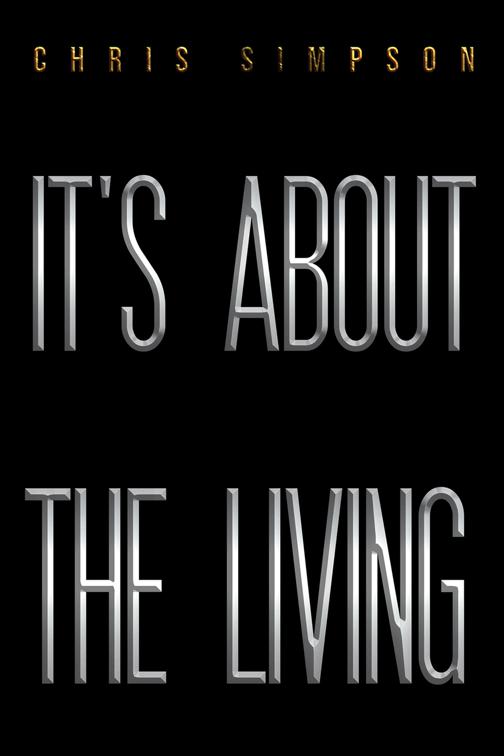 It&#x27;s About the Living