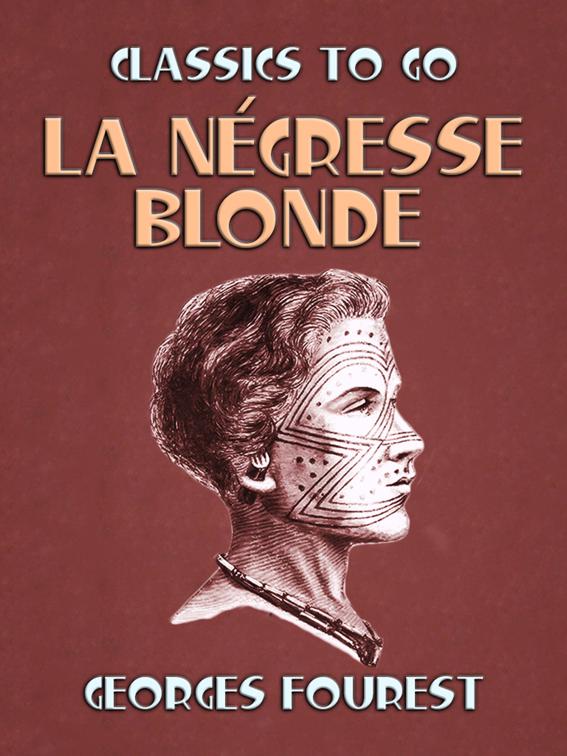 La négresse blonde, Classics To Go