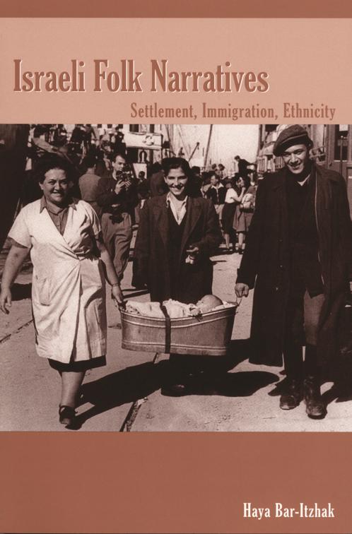 Israeli Folk Narratives, Raphael Patai Series in Jewish Folklore and Anthropology