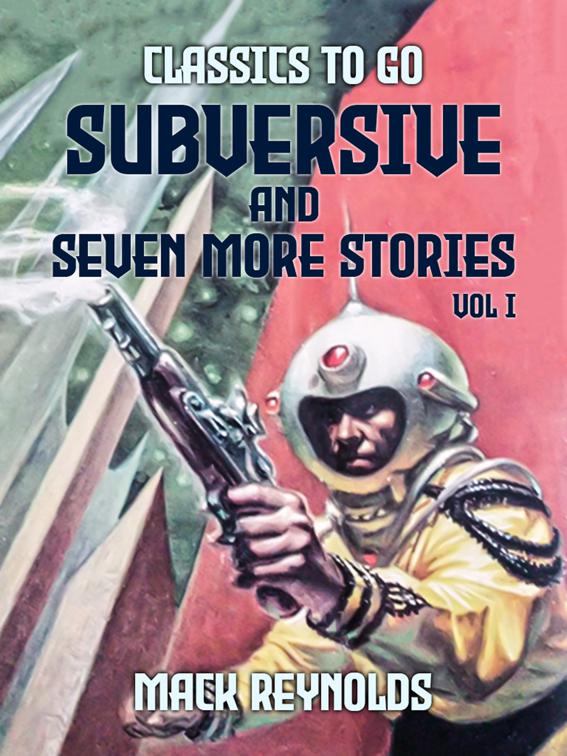Subversive and seven more stories Vol I, Classics To Go