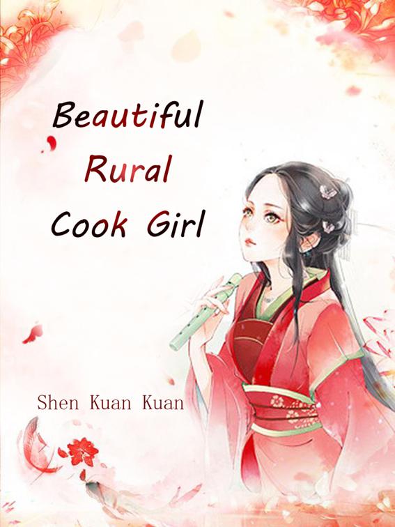 Beautiful Rural Cook Girl, Volume 4