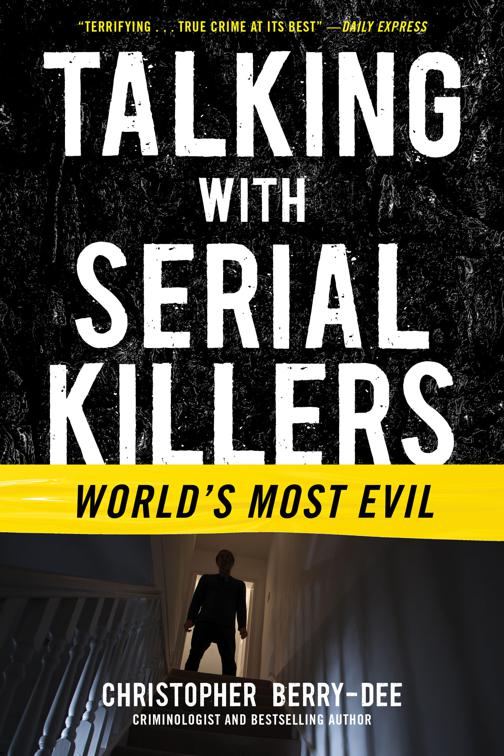 Talking with Serial Killers: World&#x27;s Most Evil, Talking with Serial Killers