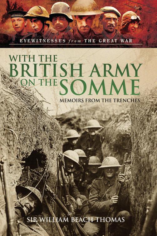 With the British Army on the Somme, Eyewitnesses from The Great War