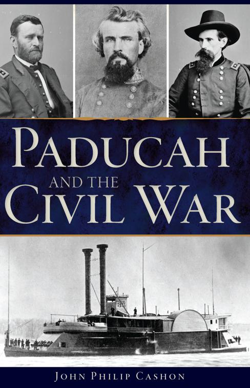 Paducah and the Civil War, Military