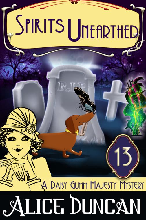 Spirits Unearthed (A Daisy Gumm Majesty Mystery, Book 13), Daisy Gumm Majesty Mystery