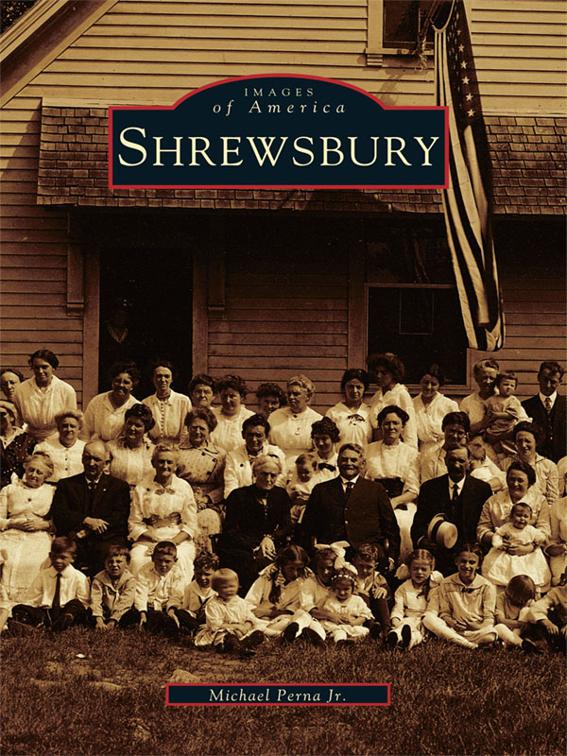 Shrewsbury, Images of America