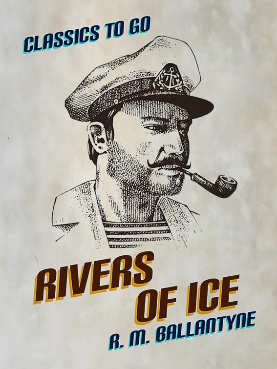 Rivers of Ice, Classics To Go