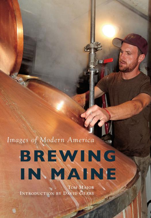 Brewing in Maine, Images of Modern America
