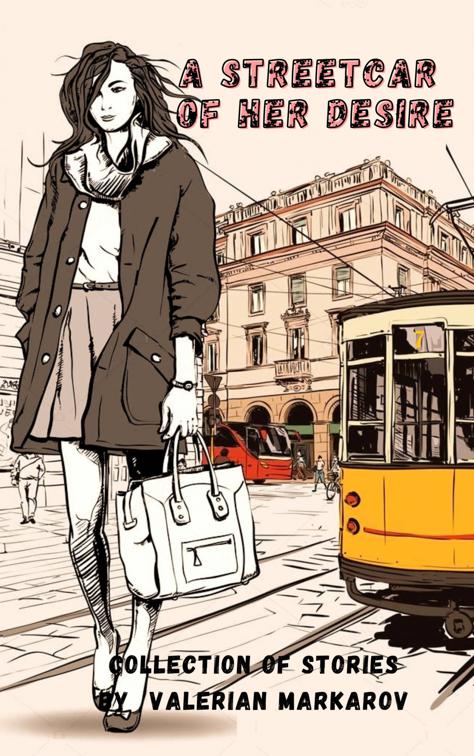 A Streetcar Of Her Desire