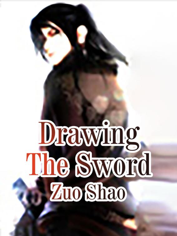 Drawing The Sword, Volume 1