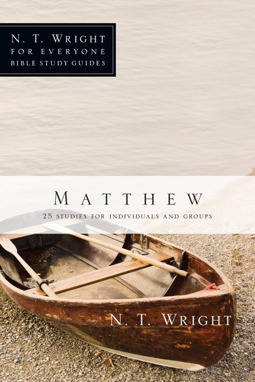 Matthew, N. T. Wright for Everyone Bible Study Guides