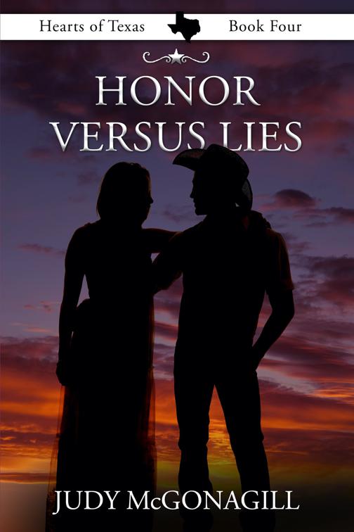 Honor Versus Lies (Hearts of Texas, Book Four), Hearts of Texas