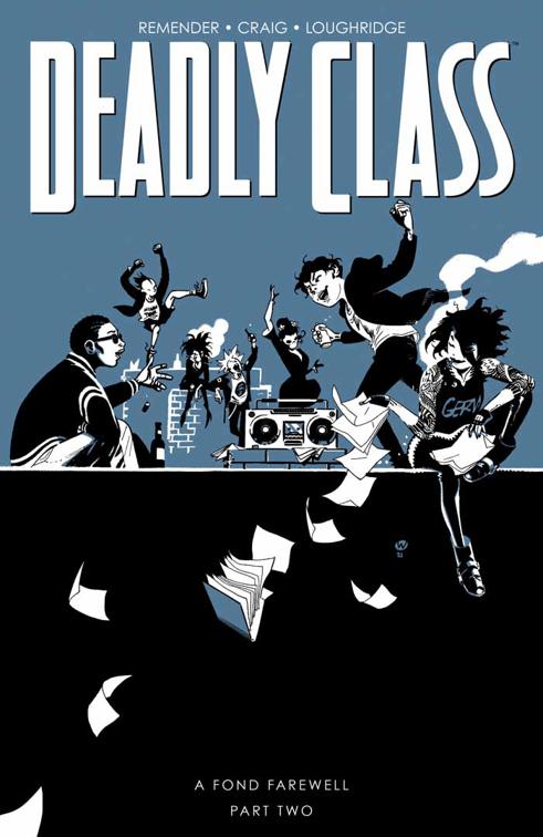 Deadly Class Vol 12: A Fond Farewell, Part Two, Deadly Class