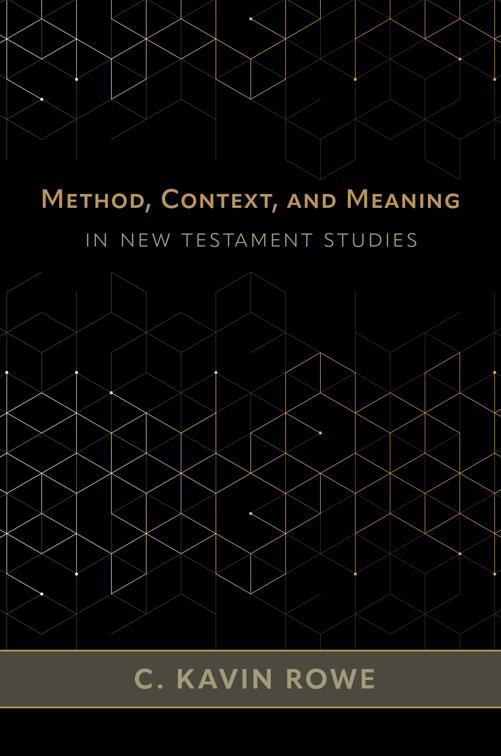 Method, Context, and Meaning in New Testament Studies