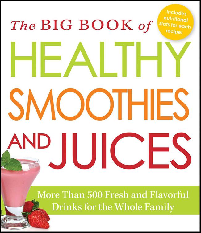 Big Book of Healthy Smoothies and Juices