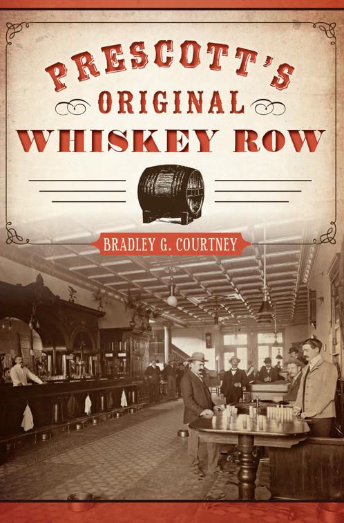 This image is the cover for the book Prescott’s Original Whiskey Row